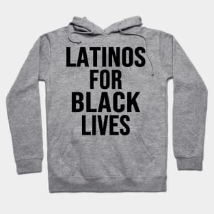 Latinos For Black Lives Hoodie